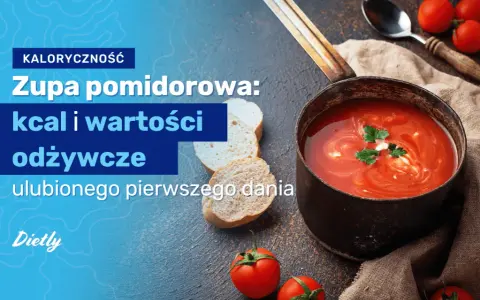 Zupa pomidorowa ile kalorii – jak uniknąć niezdrowych wyborów?