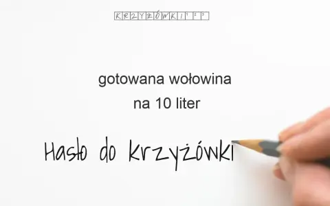 Gotowana wołowina jako danie krzyżówka - poznaj odpowiedź na zagadkę