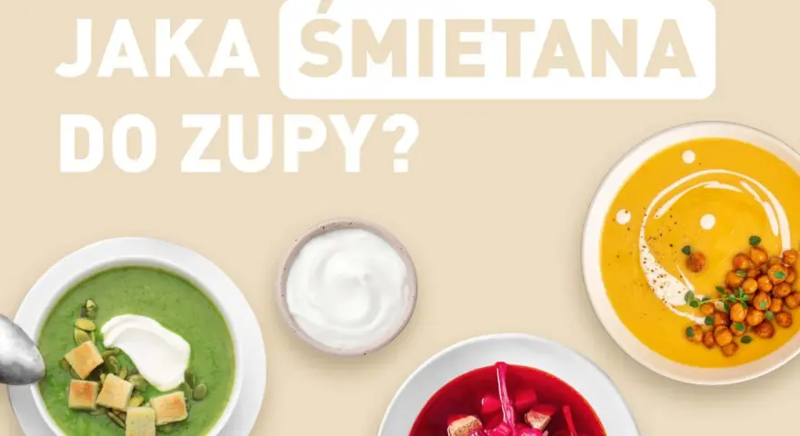 Jaka śmietana do zupy? Odkryj najlepsze opcje dla każdej potrawy